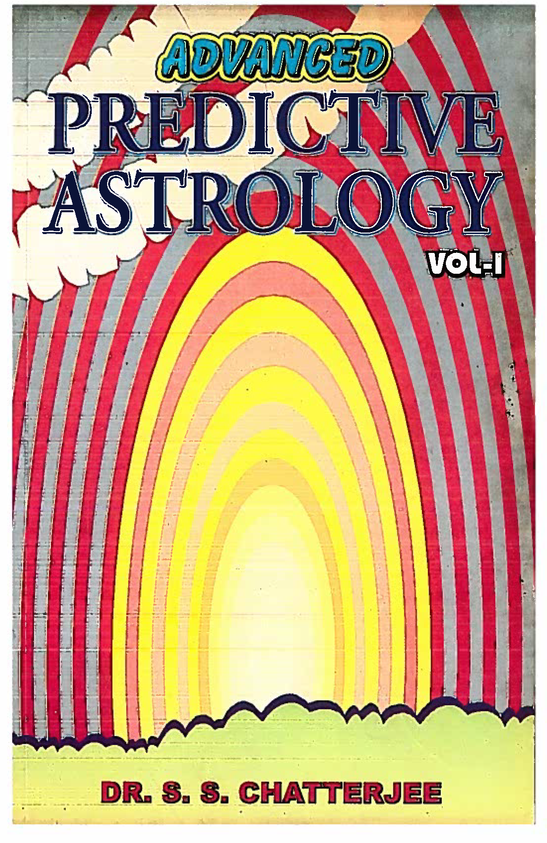 Advanced Predictive Astrology Vol.1